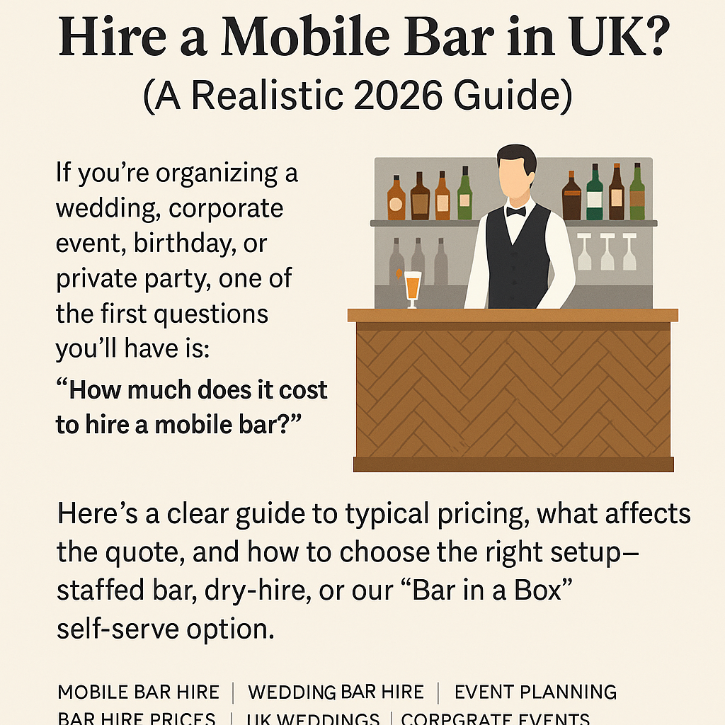 How Much Does It Cost to Hire a Mobile Bar in the UK? (A Realistic 2026 Guide)