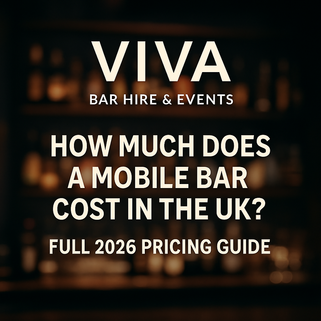 How Much Does a Mobile Bar Cost in the UK? Full 2026 Pricing Guide